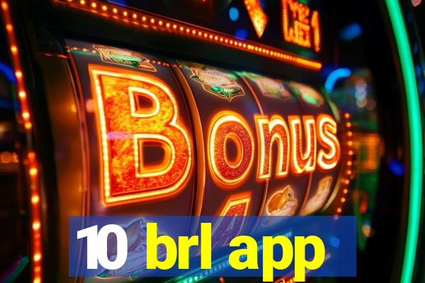 10 brl app